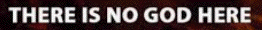 No God Here