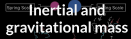 inertial
                                                          and
                                                          gravitational
                                                          mass